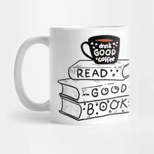 drink coffee and read good books Mug